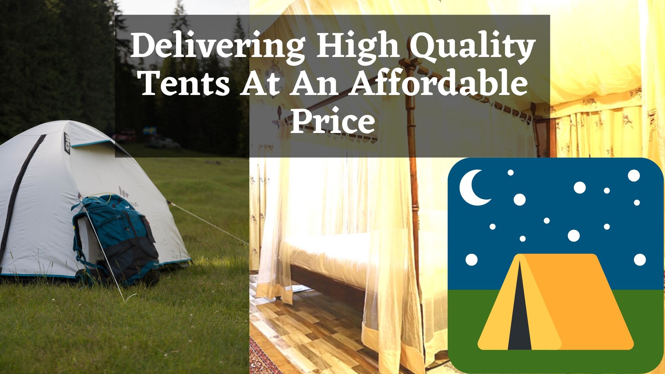Delivering High Quality Tent At An Affordable Price